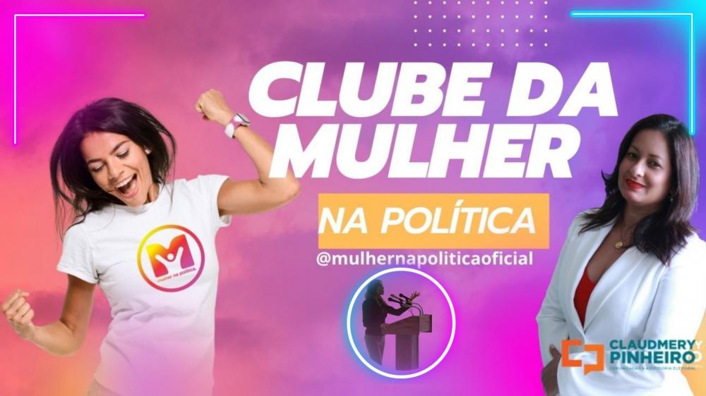 Lançamento Clube da Mulher na Política 